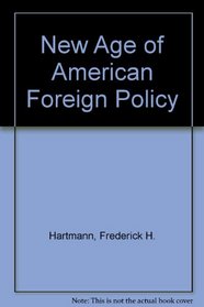 New Age of American Foreign Policy