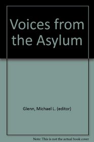 Voices from the asylum (Harper colophon books)