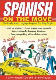 Spanish on the Move: The Lively Audio Language Program for Busy People (Language on the Move)