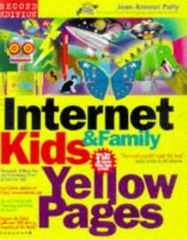 The Internet Kids  Family Yellow Pages (2nd Ed) /  The Internet Kids and Family Yellow Pages (2nd Ed)