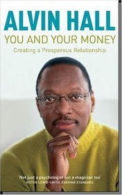 You and Your Money: How to Have a Prosperous Relationship