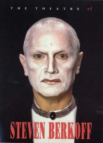 Theatre of Steven Berkoff (Biography and Autobiography)