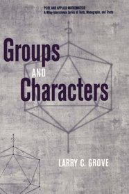 Groups and Characters (Pure and Applied Mathematics: A Wiley-Interscience Series of Texts, Monographs and Tracts)