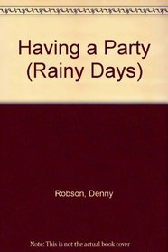 Having a Party (Rainy Days)