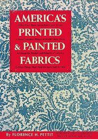 America's printed & painted fabrics 1600-1900 : All the Ways There are to Print Upon Textiles