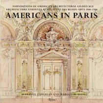 Americans in Paris: Foundations of America's Architectural Gilded Age