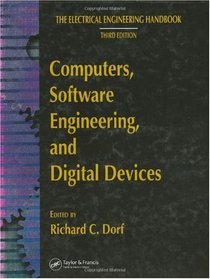 Computers, Software Engineering, and Digital Devices (The Electrical Engineering Handbook Third Edition)