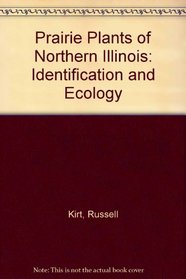 Prairie Plants of Northern Illinois: Identification and Ecology