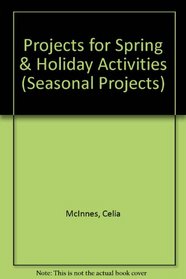 Projects for Spring  Holiday Activities (Seasonal Projects)