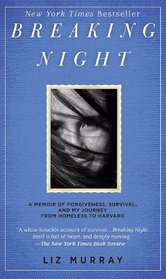 Breaking Night: A Memoir of Forgiveness, Survival, and My Journey from Homeless to Harvard (Large Print)