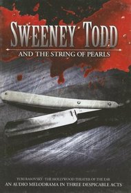 Sweeney Todd and the String of Pearls: An Audio Melodrama in Three Despicable Acts, Library Edition