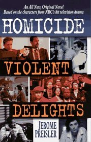 Violent Delights (Homicide, No 2)