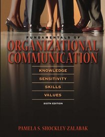 Fundamentals of Organizational Communication (6th Edition)