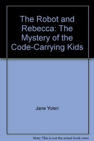The robot and Rebecca: The mystery of the code-carrying kids
