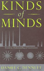 Kinds of Minds: Toward an Understanding of Consciousness (Science Masters Series)