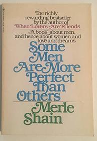 Some men are more perfect than others: A book about men, and hence about women, and love and dreams
