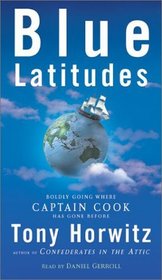 Blue Latitudes: Boldly Going Where Captain Cook has Gone Before (Audio Casette)