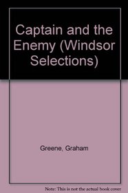 Captain and the Enemy (Windsor Selections)