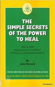 The Simple Secrets of the Power to Heal