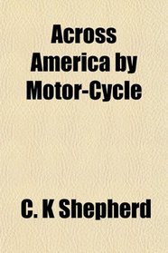 Across America by Motor-Cycle