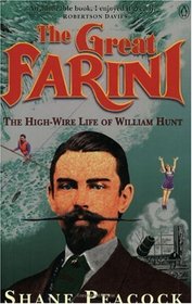 Great Farini: The High-Wire Life of William Hunt