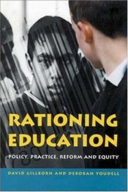 Rationing Education: Policy, Practice, Reform, and Equity