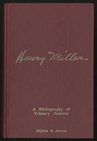Henry Miller: A Bibliography of Primary Sources