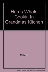 Heres Whats Cookin In Grandmas Kitchen