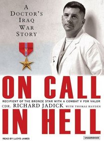 On Call in Hell: A Doctor's Iraq War Story