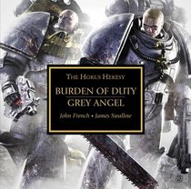 Burden of Duty and Grey Angel (The Horus Heresy)