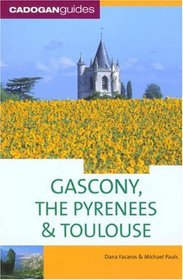 Gascony, the Pyrenees & Toulouse, 5th (Country & Regional Guides - Cadogan)