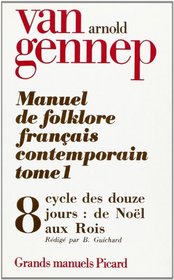 Manuel du folklore français contemporain. tome (1) I. volume 8 (French Edition)