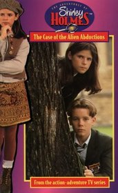 Adventures of Shirley Holmes: The Case of the Alien Abductions (The Adventures of Shirley Holmes)