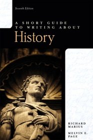 Short Guide to Writing about History, A (7th Edition) (Short Guides Series)