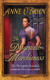 The Disgraced Marchioness (Faringdon Scandals, Bk 1) (Harlequin Historical, No 770)