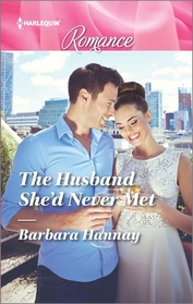 The Husband She'd Never Met (Harlequin Romance, No 4505) (Larger Print)