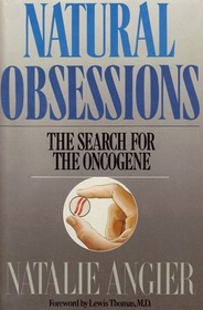 Natural Obsessions: The Search for the Oncogene