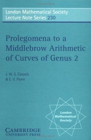 Prolegomena to a Middlebrow Arithmetic of Curves of Genus 2 (London Mathematical Society Lecture Note Series)