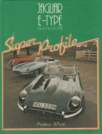 Jaguar E-Type: 3.8, 4.2 & 5.3-Litre (Super Profile)