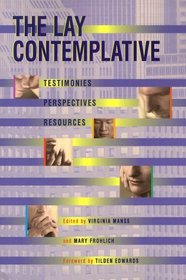 The Lay Contemplative: Testimonies, Perspectives, Resources