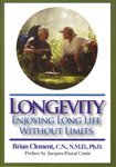 Longevity: Enjoying Long Life Without Limits