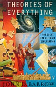 THEORIES OF EVERYTHING: THE QUEST FOR ULTIMATE EXPLANATION.