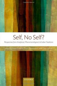 Self, No Self?: Perspectives from Analytical, Phenomenological, and Indian Traditions