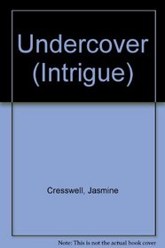 Undercover (Harlequin Intrigue Series #51)