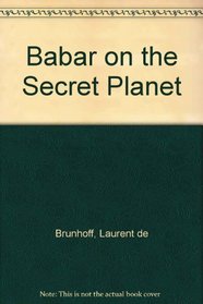 Babar on the Secret Planet