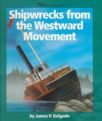 Shipwrecks from the Westward Movement (Watts Library)