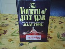 The Fourth of July War: A novel