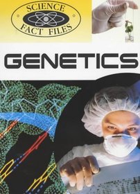 Genetics (Science Fact Files)