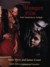 The Vampire Film: From Nosferatu to Twilight - 4th Edition, Updated and Revised (Limelight)