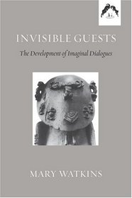 Invisible Guests: The Development of Imaginal Dialogues